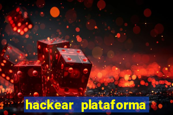 hackear plataforma de jogos